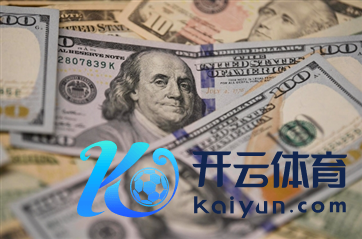 开云体育(中国)官方网站在汇市尾市收于100.592-kaiyun(欧洲杯)app-kaiyun欧洲杯app(中国)官方网站-登录入口